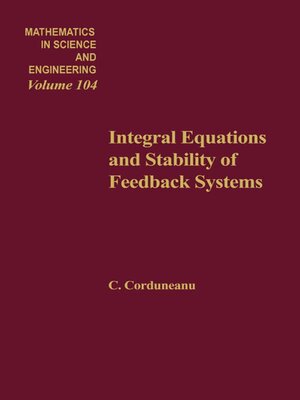 cover image of Integral Equations and Stability of Feedback Systems